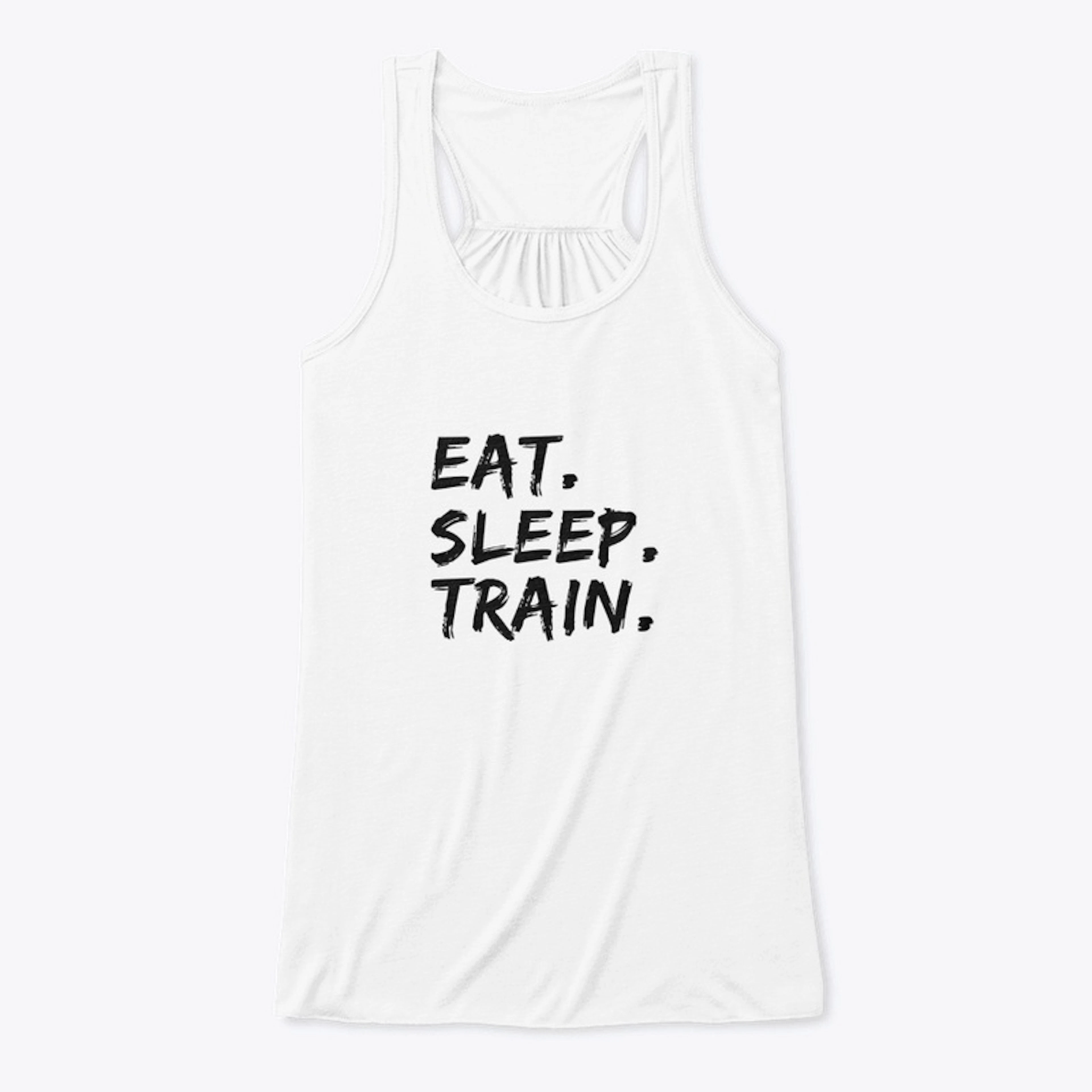 Eat. Sleep. Train.