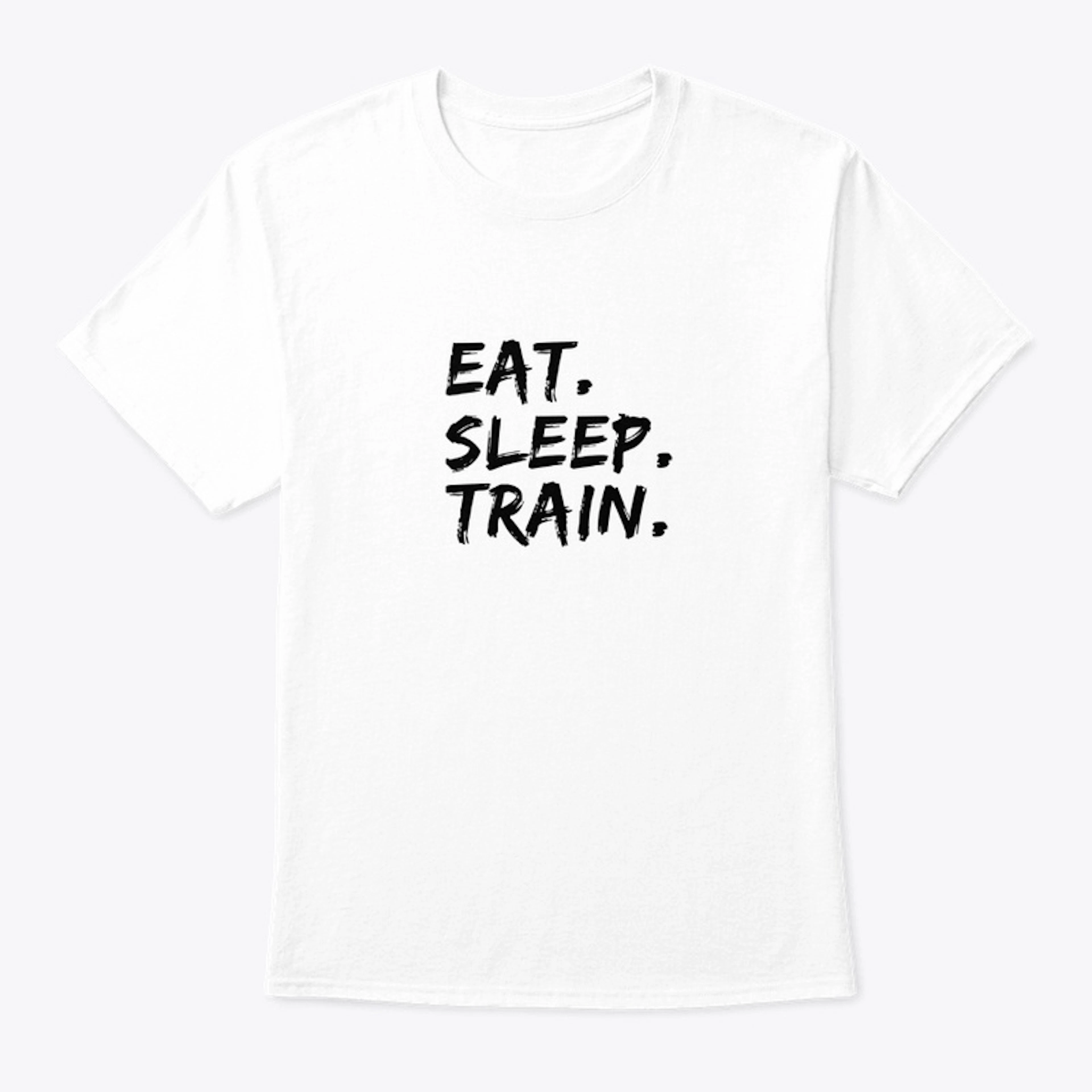 Eat. Sleep. Train.